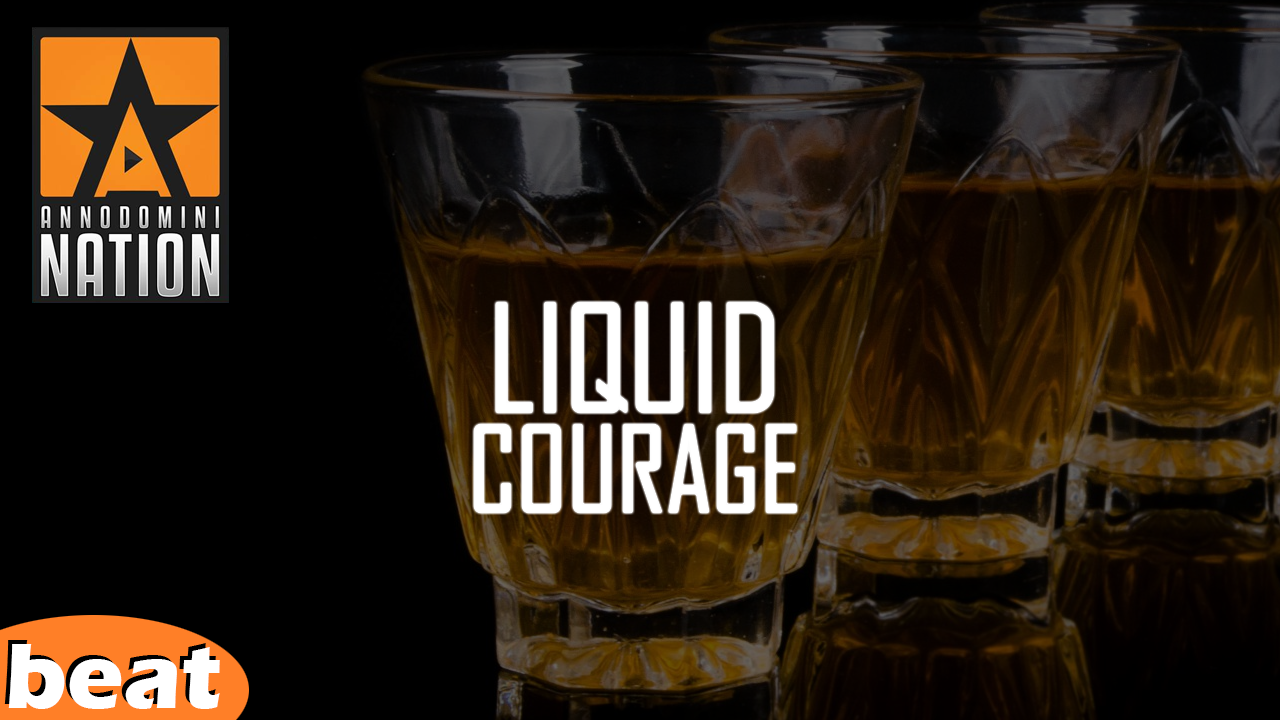 Liquid Courage by Vherbal AnnoDominiNation