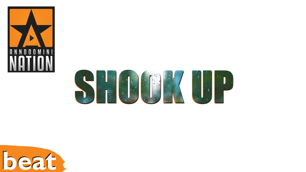 Shook Up By 2Deep AnnoDominiNation